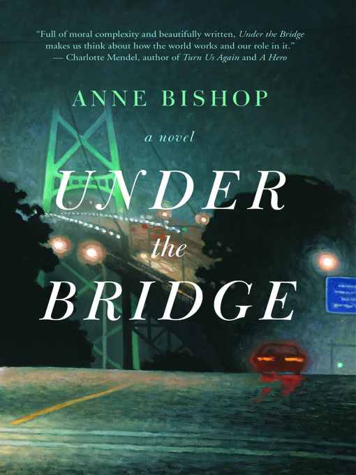 Title details for Under the Bridge by Anne Bishop - Available